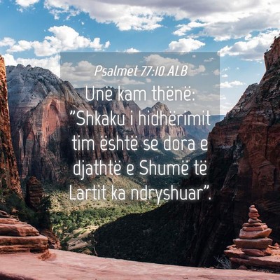 Picture 04 - Psalmet 77:10 ALB - Unë kam thënë: 