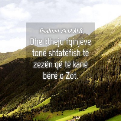 Picture 04 - Psalmet 79:12 ALB - Dhe ktheju fqinjëve tonë shtatëfish të zezën - Bible Verse Picture