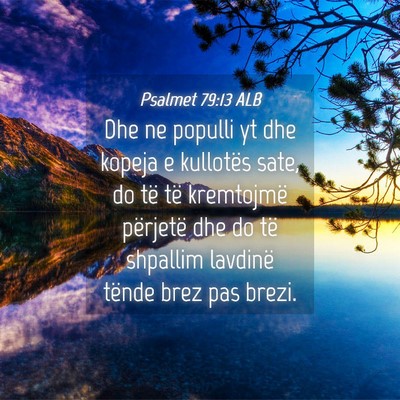 Picture 04 - Psalmet 79:13 ALB - Dhe ne populli yt dhe kopeja e kullotës sate, do - Bible Verse Picture