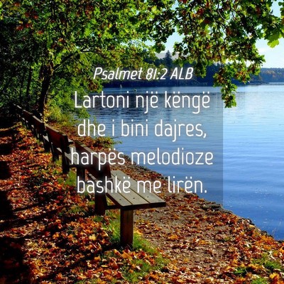 Picture 04 - Psalmet 81:2 ALB - Lartoni një këngë dhe i bini dajres, harpës - Bible Verse Picture