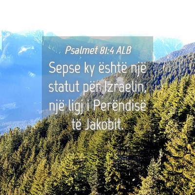 Picture 04 - Psalmet 81:4 ALB - Sepse ky është një statut për Izraelin, një - Bible Verse Picture