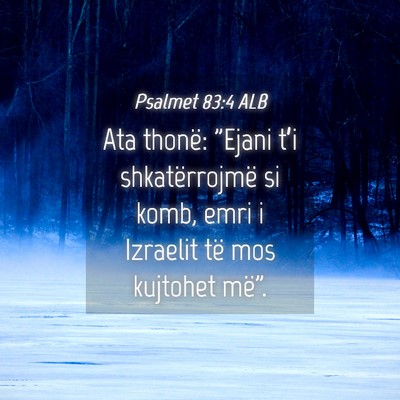 Picture 04 - Psalmet 83:4 ALB - Ata thonë: 