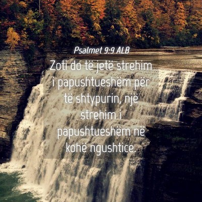 Picture 04 - Psalmet 9:9 ALB - Zoti do të jetë strehim i papushtueshëm për - Bible Verse Picture