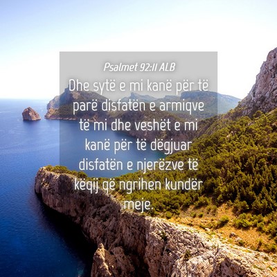 Picture 04 - Psalmet 92:11 ALB - Dhe sytë e mi kanë për të parë disfatën e - Bible Verse Picture