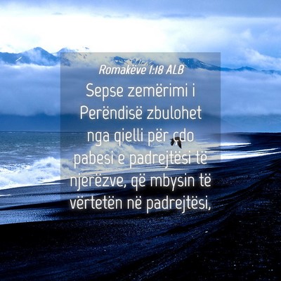 Picture 04 - Romakëve 1:18 ALB - Sepse zemërimi i Perëndisë zbulohet nga qielli - Bible Verse Picture