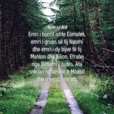 Picture 04 - Ruthi 1:2 ALB - Emri i burrit ishte Elimelek, emri i gruas së - Bible Verse Picture