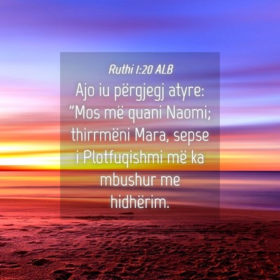 Picture 04 - Ruthi 1:20 ALB - Ajo iu përgjegj atyre: 