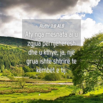 Picture 04 - Ruthi 3:8 ALB - Aty nga mesnata ai u zgjua përnjëherësh dhe u - Bible Verse Picture