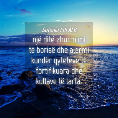 Picture 04 - Sofonia 1:16 ALB - një ditë zhurmimi të borisë dhe alarmi - Bible Verse Picture