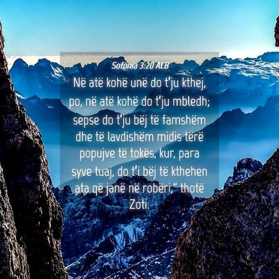 Picture 04 - Sofonia 3:20 ALB - Në atë kohë unë do t’ju kthej, po, në atë - Bible Verse Picture