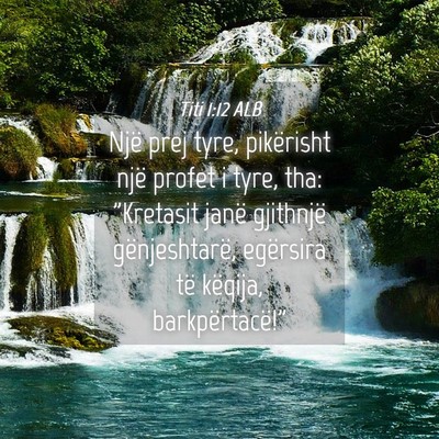 Picture 04 - Titi 1:12 ALB - Një prej tyre, pikërisht një profet i tyre, - Bible Verse Picture