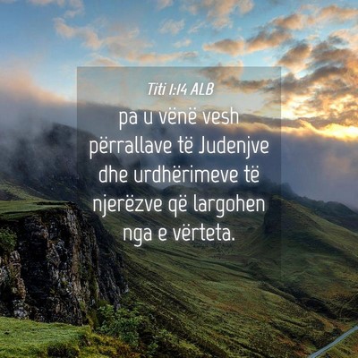 Picture 04 - Titi 1:14 ALB - pa u vënë vesh përrallave të Judenjve dhe - Bible Verse Picture