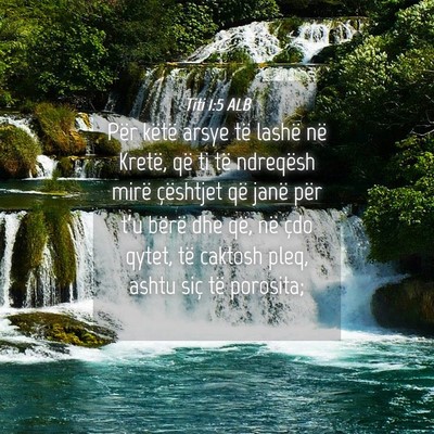 Picture 04 - Titi 1:5 ALB - Për këtë arsye të lashë në Kretë, që ti - Bible Verse Picture