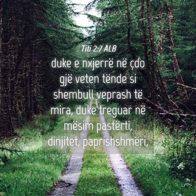 Picture 04 - Titi 2:7 ALB - duke e nxjerrë në çdo gjë veten tënde si - Bible Verse Picture
