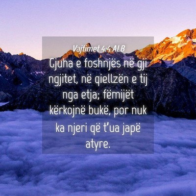Picture 04 - Vajtimet 4:4 ALB - Gjuha e foshnjës në gji ngjitet, në qiellzën - Bible Verse Picture
