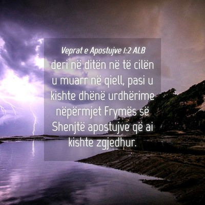 Picture 04 - Veprat e Apostujve 1:2 ALB - deri në ditën në të cilën u muarr në qiell, - Bible Verse Picture