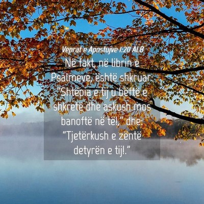 Picture 04 - Veprat e Apostujve 1:20 ALB - Në fakt, në librin e Psalmeve, është shkruar: - Bible Verse Picture