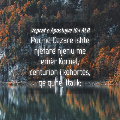 Picture 04 - Veprat e Apostujve 10:1 ALB - Por në Cezare ishte njëfarë njeriu me emër - Bible Verse Picture