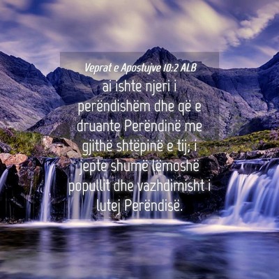 Picture 04 - Veprat e Apostujve 10:2 ALB - ai ishte njeri i perëndishëm dhe që e druante - Bible Verse Picture