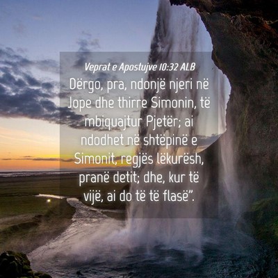 Picture 04 - Veprat e Apostujve 10:32 ALB - Dërgo, pra, ndonjë njeri në Jope dhe thirre - Bible Verse Picture