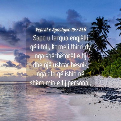 Picture 04 - Veprat e Apostujve 10:7 ALB - Sapo u largua engjëlli që i foli, Korneli - Bible Verse Picture