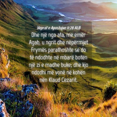 Picture 04 - Veprat e Apostujve 11:28 ALB - Dhe një nga ata, me emër Agab, u ngrit dhe - Bible Verse Picture