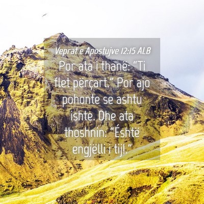 Picture 04 - Veprat e Apostujve 12:15 ALB - Por ata i thanë: “Ti flet përçart.” Por - Bible Verse Picture