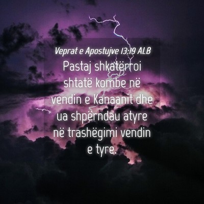 Picture 04 - Veprat e Apostujve 13:19 ALB - Pastaj shkatërroi shtatë kombe në vendin e - Bible Verse Picture