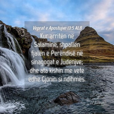 Picture 04 - Veprat e Apostujve 13:5 ALB - Kur arritën në Salaminë, shpallën fjalën e - Bible Verse Picture