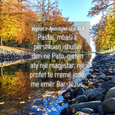 Picture 04 - Veprat e Apostujve 13:6 ALB - Pastaj, mbasi e përshkuan ishullin deri në - Bible Verse Picture
