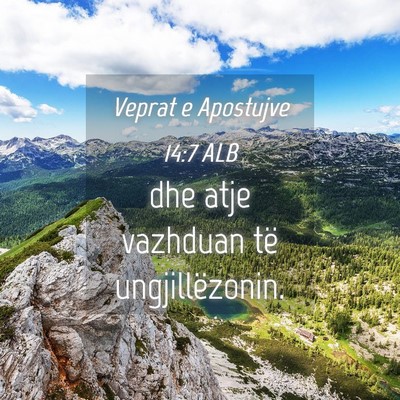 Picture 04 - Veprat e Apostujve 14:7 ALB - dhe atje vazhduan të - Bible Verse Picture