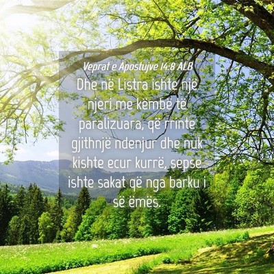 Picture 04 - Veprat e Apostujve 14:8 ALB - Dhe në Listra ishte një njeri me këmbë të - Bible Verse Picture