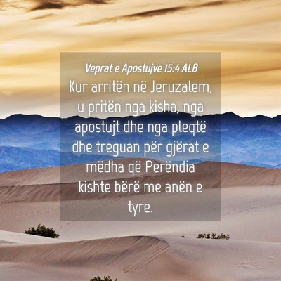 Picture 04 - Veprat e Apostujve 15:4 ALB - Kur arritën në Jeruzalem, u pritën nga kisha, - Bible Verse Picture