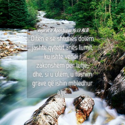 Picture 04 - Veprat e Apostujve 16:13 ALB - Ditën e së shtunës dolëm jashtë qytetit - Bible Verse Picture
