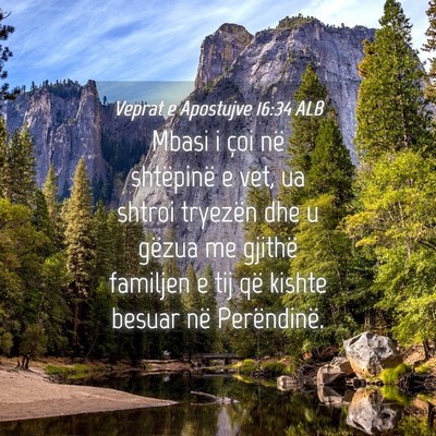 Picture 04 - Veprat e Apostujve 16:34 ALB - Mbasi i çoi në shtëpinë e vet, ua shtroi - Bible Verse Picture