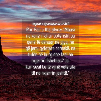 Picture 04 - Veprat e Apostujve 16:37 ALB - Por Pali u tha atyre: “Mbasi na kanë rrahur - Bible Verse Picture