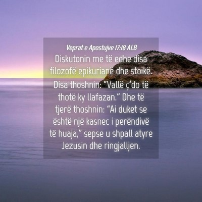 Picture 04 - Veprat e Apostujve 17:18 ALB - Diskutonin me të edhe disa filozofë epikurianë - Bible Verse Picture