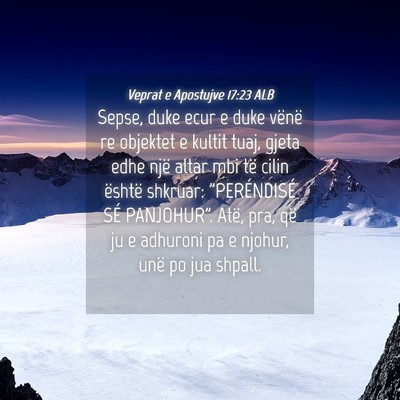 Picture 04 - Veprat e Apostujve 17:23 ALB - Sepse, duke ecur e duke vënë re objektet e - Bible Verse Picture