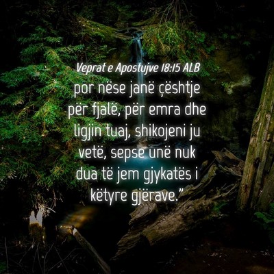 Picture 04 - Veprat e Apostujve 18:15 ALB - por nëse janë çështje për fjalë, për emra - Bible Verse Picture