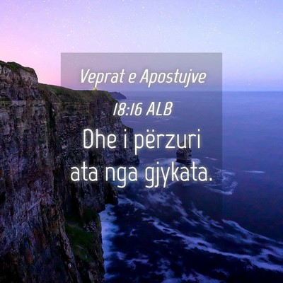 Picture 04 - Veprat e Apostujve 18:16 ALB - Dhe i përzuri ata nga - Bible Verse Picture