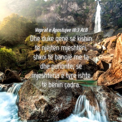 Picture 04 - Veprat e Apostujve 18:3 ALB - Dhe duke qenë se kishin të njëjtën - Bible Verse Picture