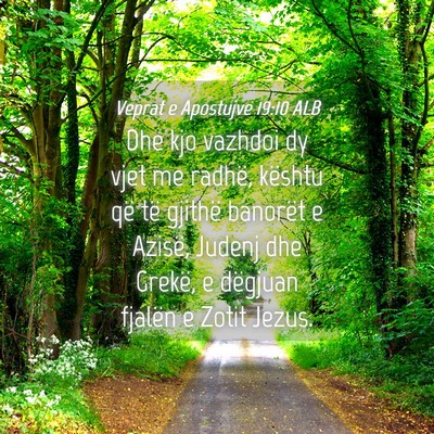 Picture 04 - Veprat e Apostujve 19:10 ALB - Dhe kjo vazhdoi dy vjet me radhë, kështu që - Bible Verse Picture