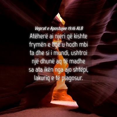 Picture 04 - Veprat e Apostujve 19:16 ALB - Atëherë ai njeri që kishte frymën e ligë u - Bible Verse Picture