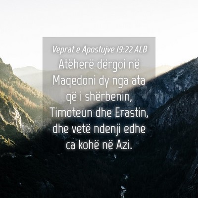 Picture 04 - Veprat e Apostujve 19:22 ALB - Atëherë dërgoi në Maqedoni dy nga ata që i - Bible Verse Picture