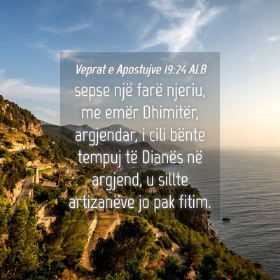 Picture 04 - Veprat e Apostujve 19:24 ALB - sepse një farë njeriu, me emër Dhimitër, - Bible Verse Picture