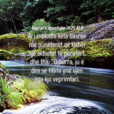 Picture 04 - Veprat e Apostujve 19:25 ALB - Ai i mblodhi këta bashkë me punëtorët që - Bible Verse Picture