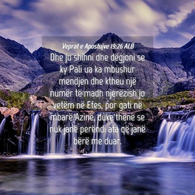 Picture 04 - Veprat e Apostujve 19:26 ALB - Dhe ju shihni dhe dëgjoni se ky Pali ua ka - Bible Verse Picture