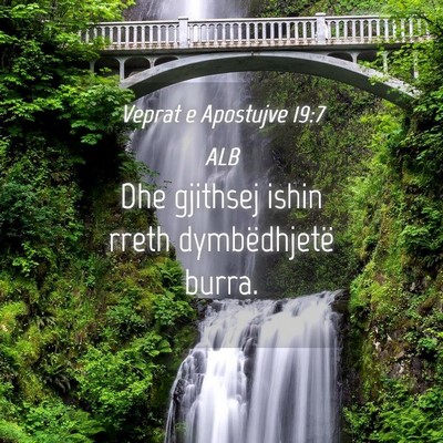 Picture 04 - Veprat e Apostujve 19:7 ALB - Dhe gjithsej ishin rreth dymbëdhjetë - Bible Verse Picture