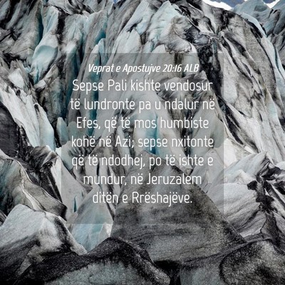 Picture 04 - Veprat e Apostujve 20:16 ALB - Sepse Pali kishte vendosur të lundronte pa u - Bible Verse Picture