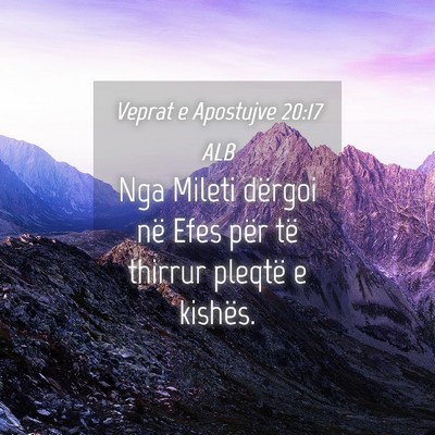 Picture 04 - Veprat e Apostujve 20:17 ALB - Nga Mileti dërgoi në Efes për të thirrur - Bible Verse Picture